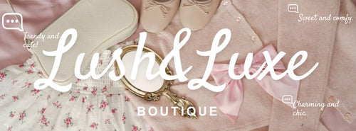 Lush&Luxe